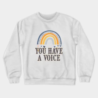 You have a voice | Encouragement, Growth Mindset Crewneck Sweatshirt